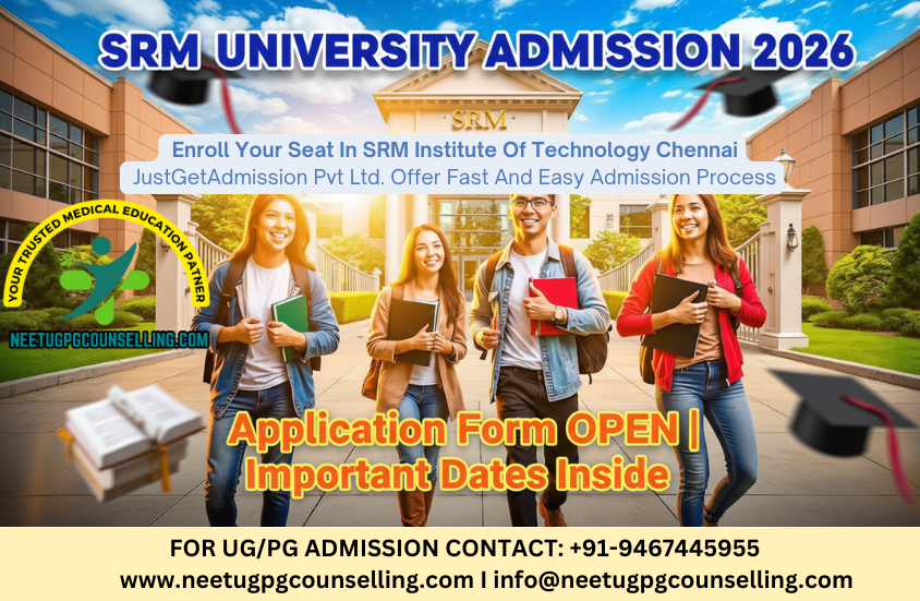 SRM Chennai B.Tech Admission 2026 – Eligibility, Process, Exam & Direct Admission Details